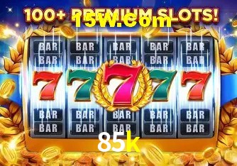 85k: Seu Cassino Premiado com Pagamentos Rápidos